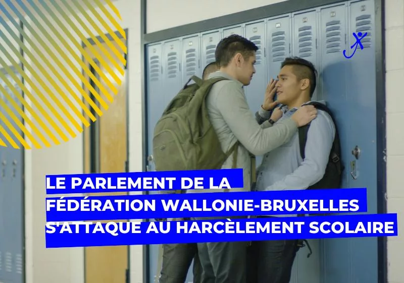 Le Parlement s'attaque au harcèlement scolaire, Le Parlement de la Fédération Wallonie-Bruxelles s&#8217;attaque au harcèlement scolaire