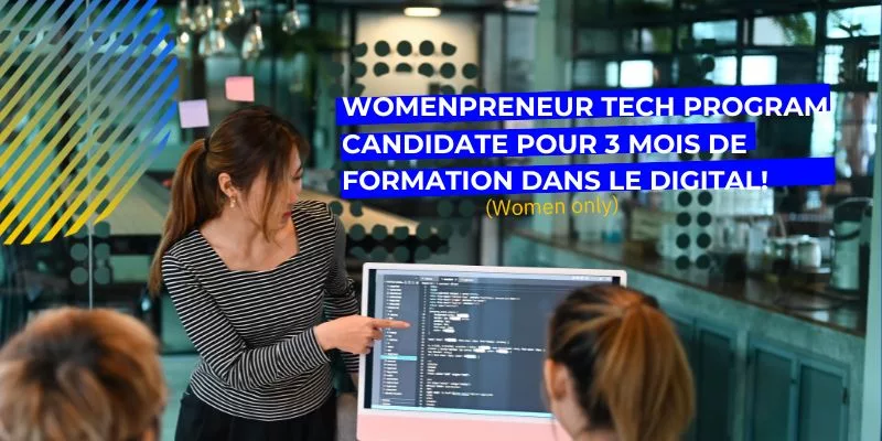 formation dans le digital Womenpreneur, Womenpreneur Tech Program : Candidate pour 3 mois de formation dans le digital!