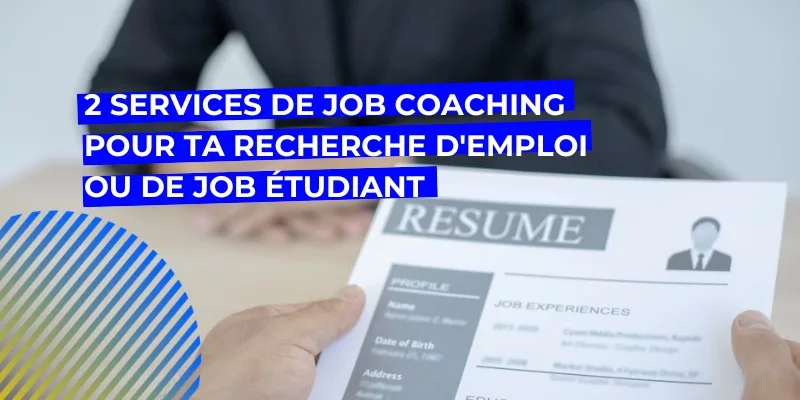 services de Job Coaching pour ta recherche d'emploi ou de job étudiant, Deux nouveaux services de Job Coaching pour ta recherche d&#8217;emploi ou de job étudiant