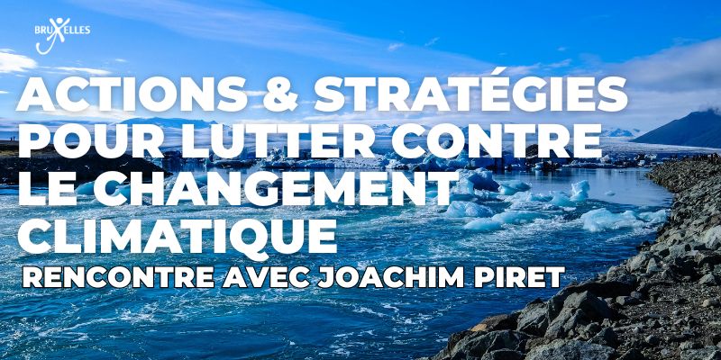 Le cyberharcèlement c'est quoi, Quelles actions et stratégies pour lutter contre le changement climatique? – Rencontre avec Joachim Piret, doctorant à la VUB
